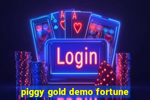 piggy gold demo fortune